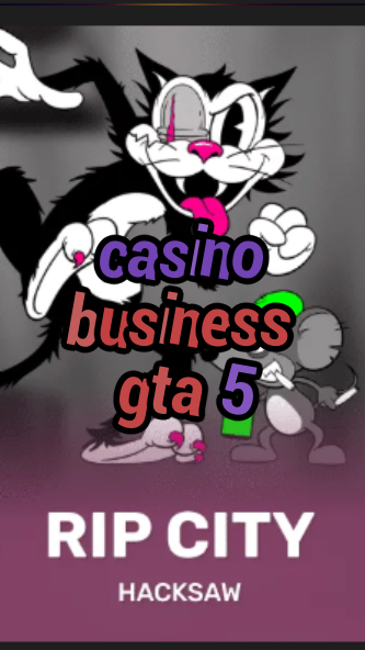 casino business gta 5-3xn3u5udepyz9m9w5iat.com
